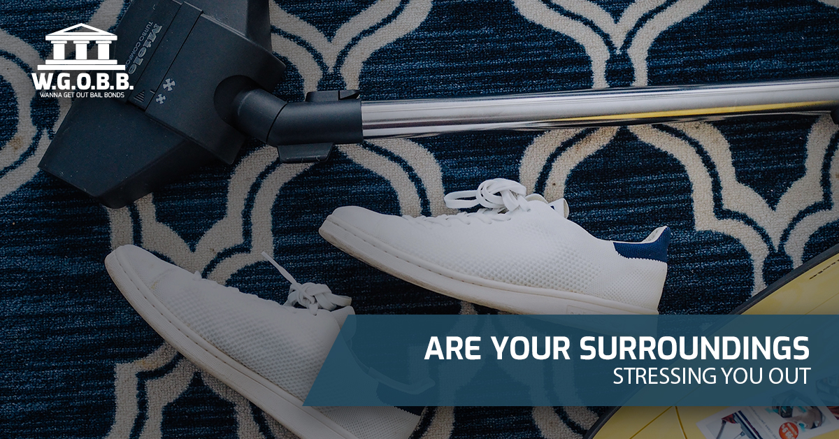 Are Your Surroundings Stressing You Out